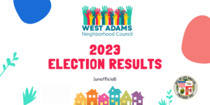 2023 West Adams Neighborhood Council unofficial election results
