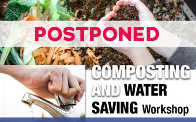 POSTPONED! FREE Composting and Water Saving Workshop